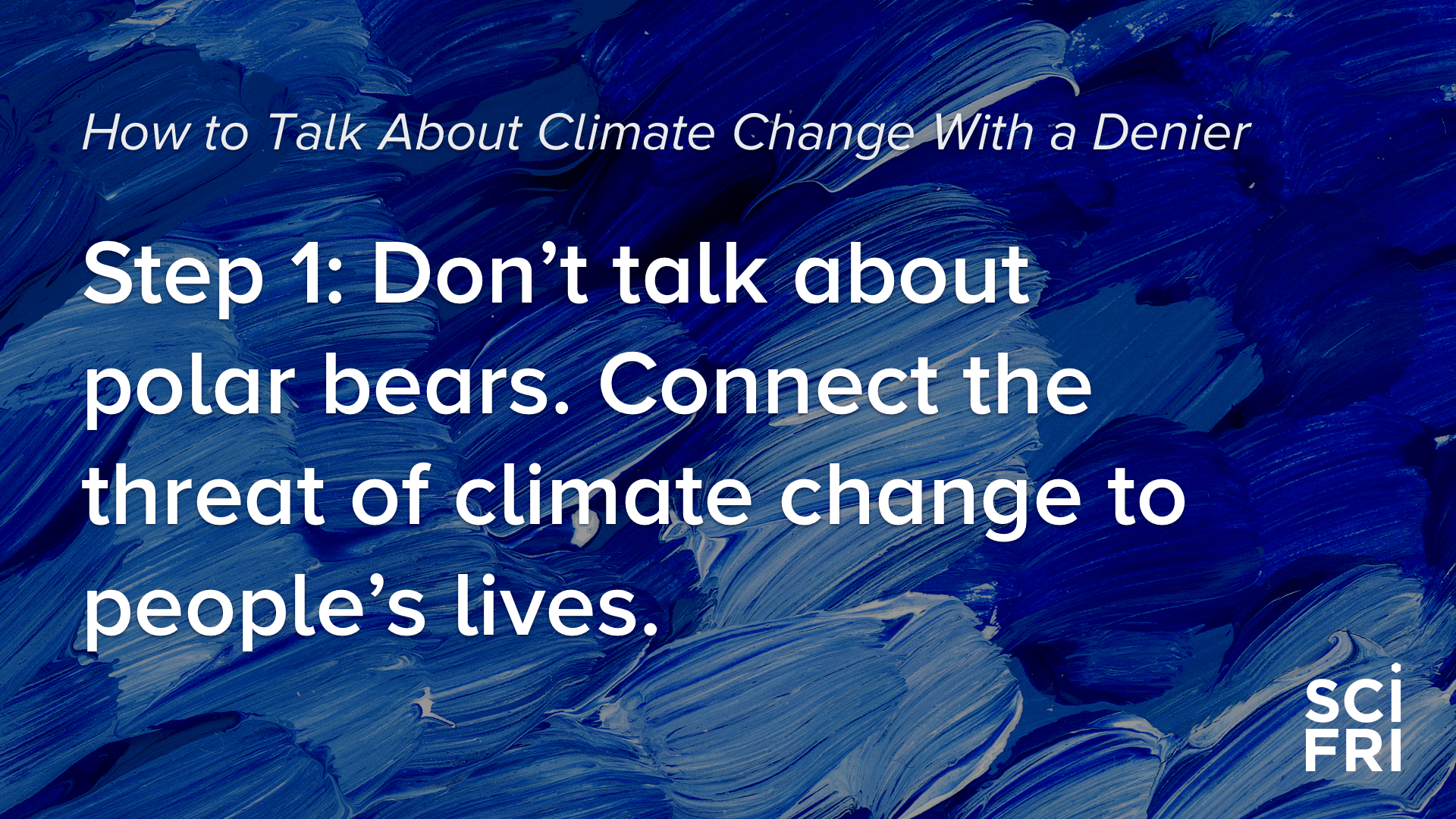 How to Talk About Climate Change With a Denier