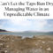 Can’t Let the Taps Run Dry: Managing Water in an Unpredictable Climate – YES! Magazine